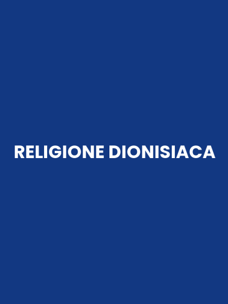 RELIGIONE DIONISIACA