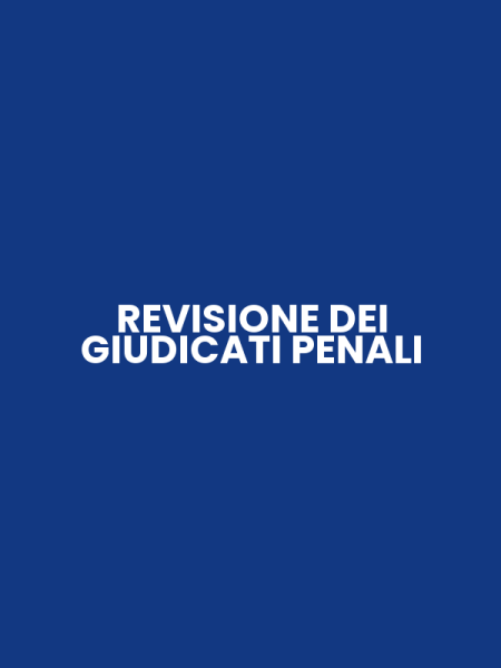 REVISIONE DEI GIUDICATI PENALI