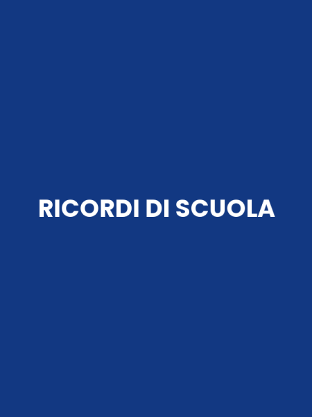 RICORDI DI SCUOLA