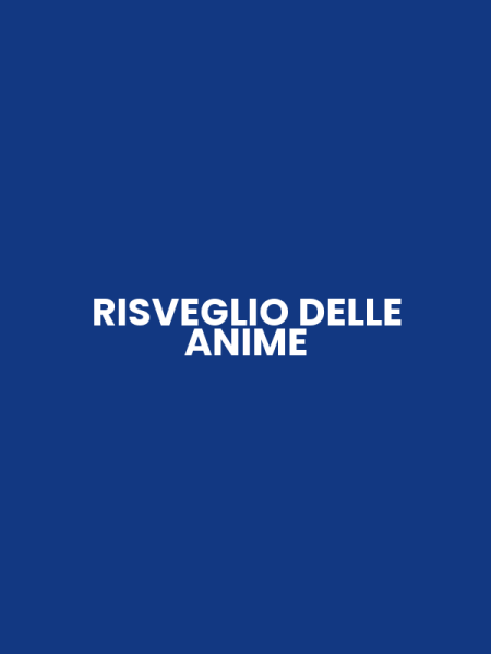 RISVEGLIO DELLE ANIME