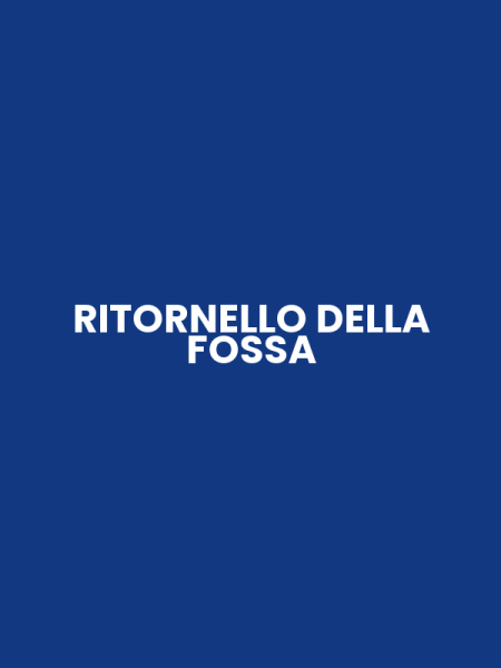 RITORNELLO DELLA FOSSA