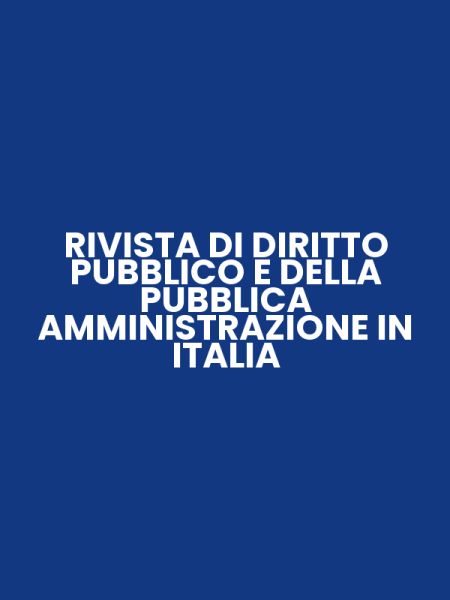 RIVISTA DI DIRITTO PUBBLICO E DELLA PUBBLICA AMMINISTRAZIONE IN ITALIA