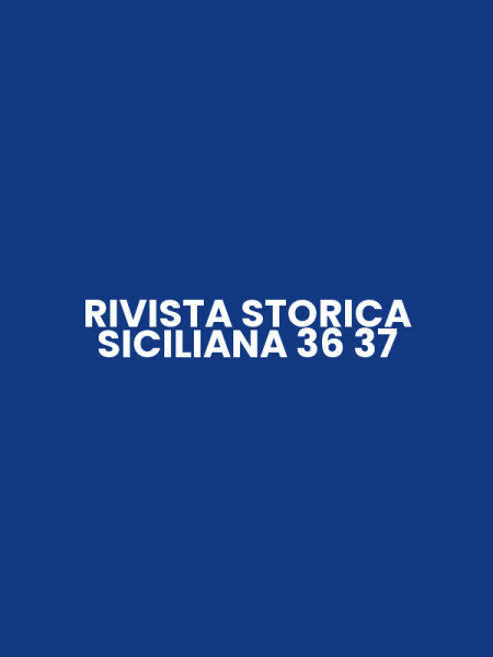 RIVISTA STORICA SICILIANA 36 37
