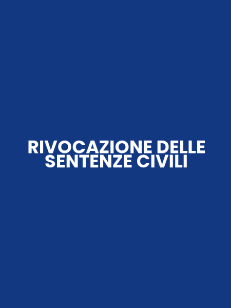 RIVOCAZIONE DELLE SENTENZE CIVILI