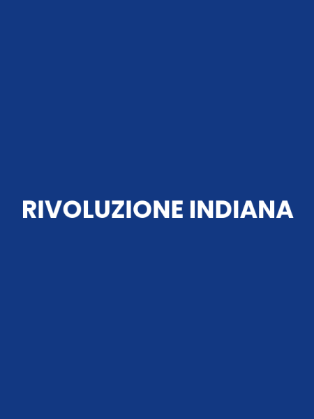 RIVOLUZIONE INDIANA