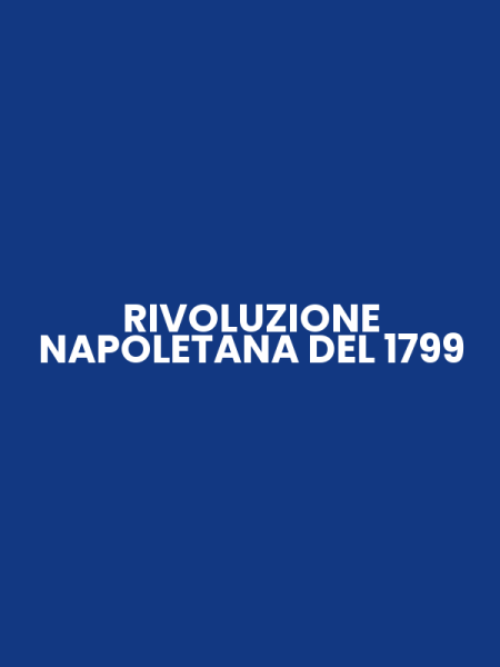 RIVOLUZIONE NAPOLETANA DEL 1799