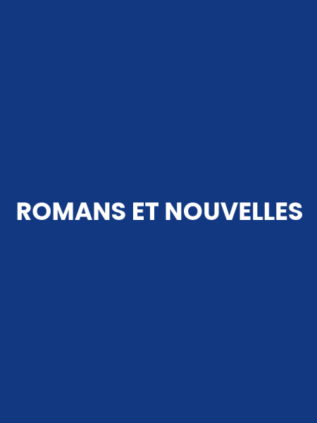 ROMANS ET NOUVELLES