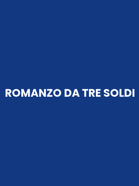 ROMANZO DA TRE SOLDI