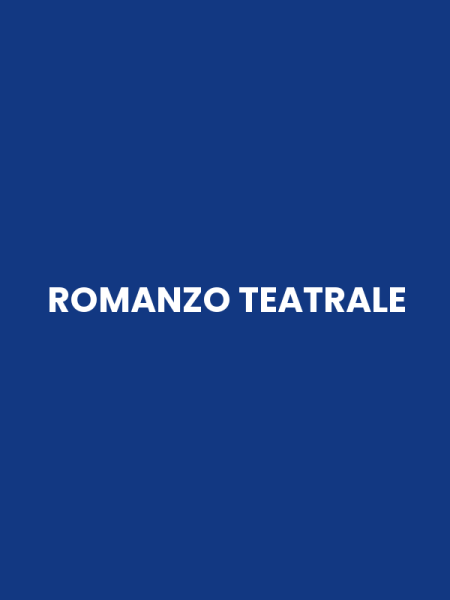 ROMANZO TEATRALE