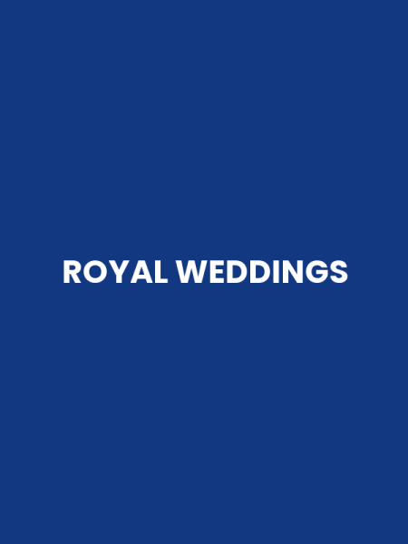 ROYAL WEDDINGS