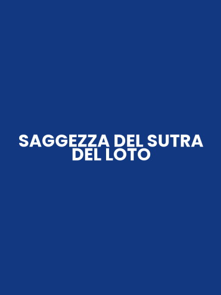SAGGEZZA DEL SUTRA DEL LOTO