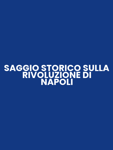 SAGGIO STORICO SULLA RIVOLUZIONE DI NAPOLI