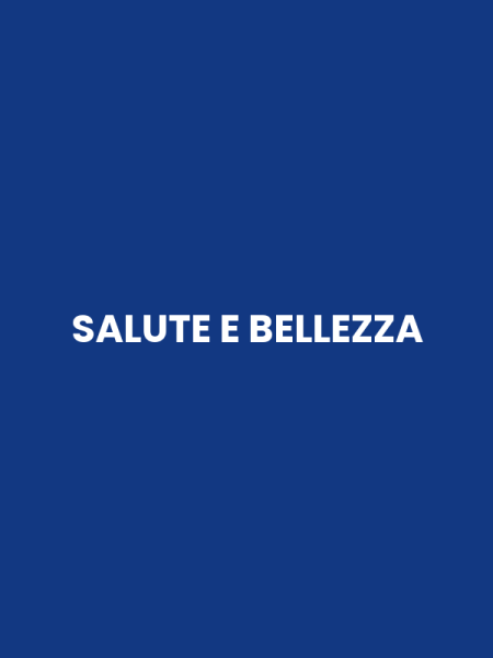 SALUTE E BELLEZZA