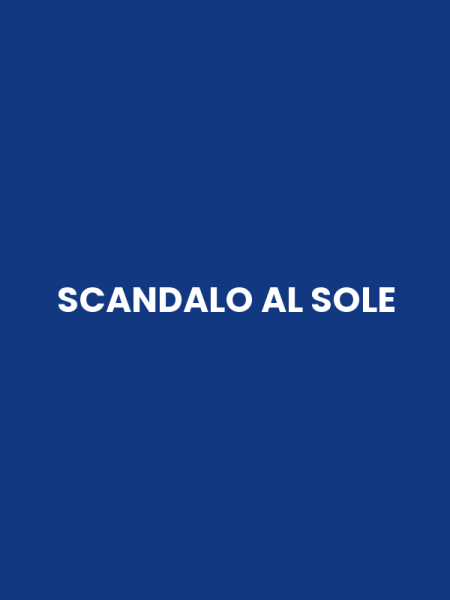 SCANDALO AL SOLE