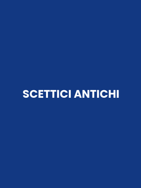 SCETTICI ANTICHI