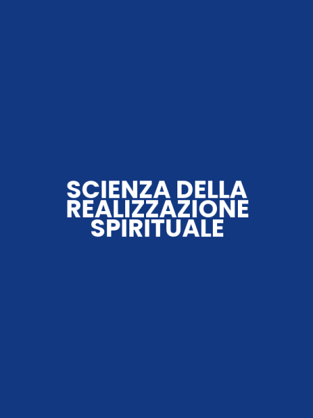 SCIENZA DELLA REALIZZAZIONE SPIRITUALE