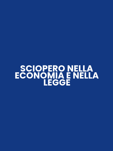 SCIOPERO NELLA ECONOMIA E NELLA LEGGE