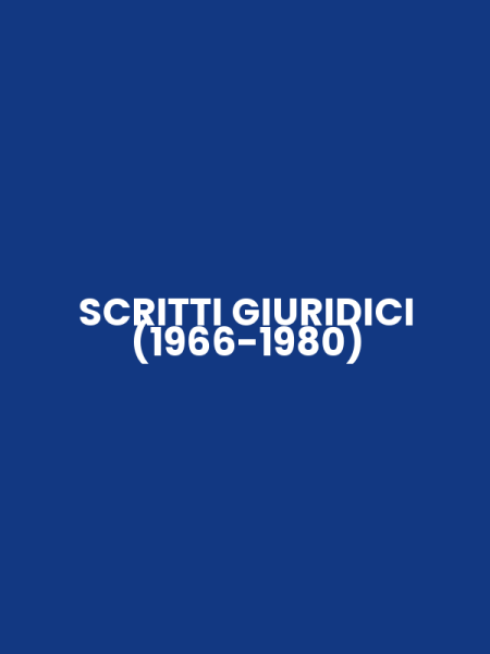 SCRITTI GIURIDICI (1966-1980)