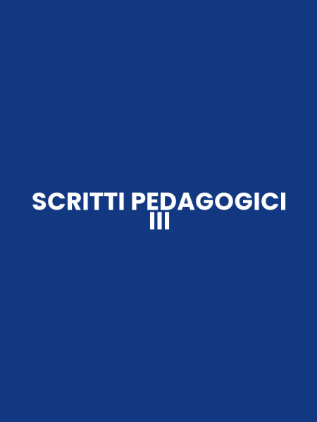 SCRITTI PEDAGOGICI III