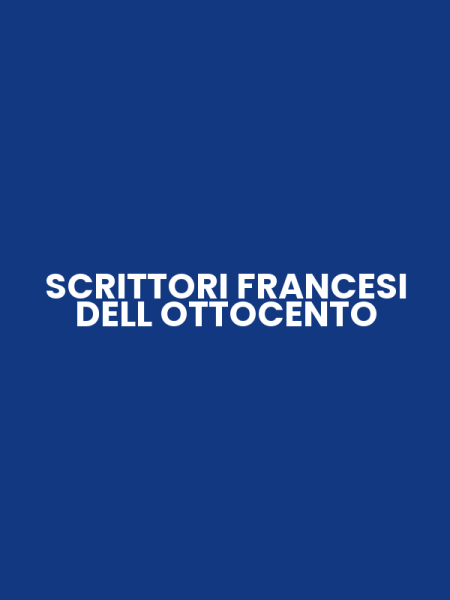 SCRITTORI FRANCESI DELL OTTOCENTO