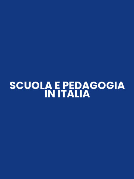 SCUOLA E PEDAGOGIA IN ITALIA
