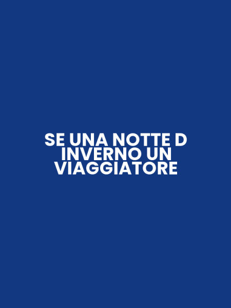 SE UNA NOTTE D INVERNO UN VIAGGIATORE