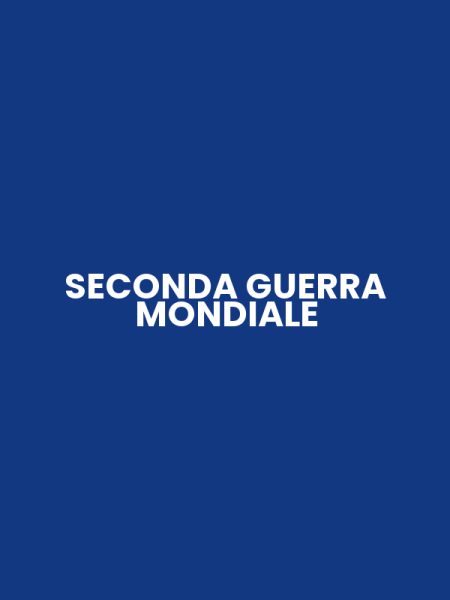 SECONDA GUERRA MONDIALE