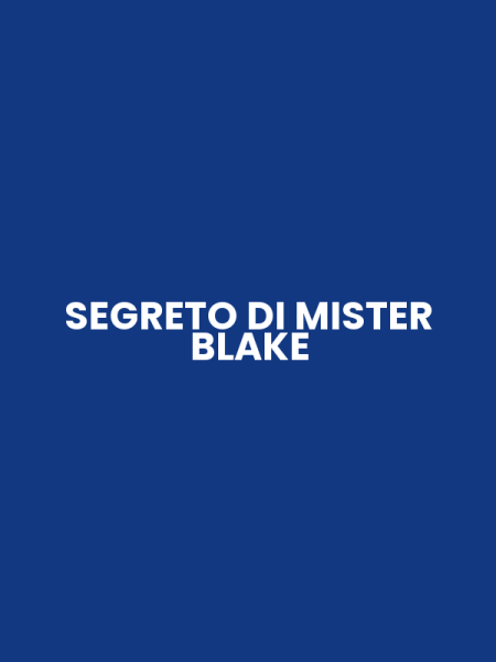 SEGRETO DI MISTER BLAKE