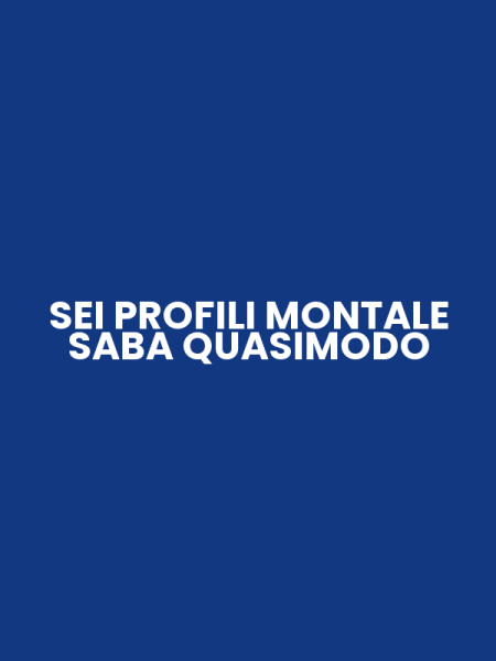 SEI PROFILI MONTALE SABA QUASIMODO
