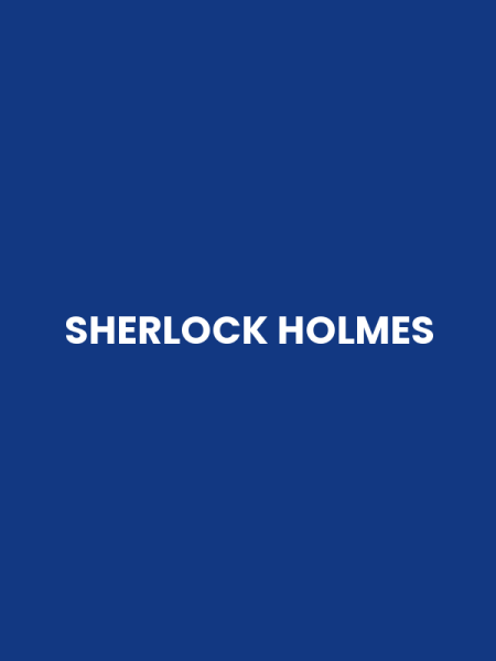 SHERLOCK HOLMES