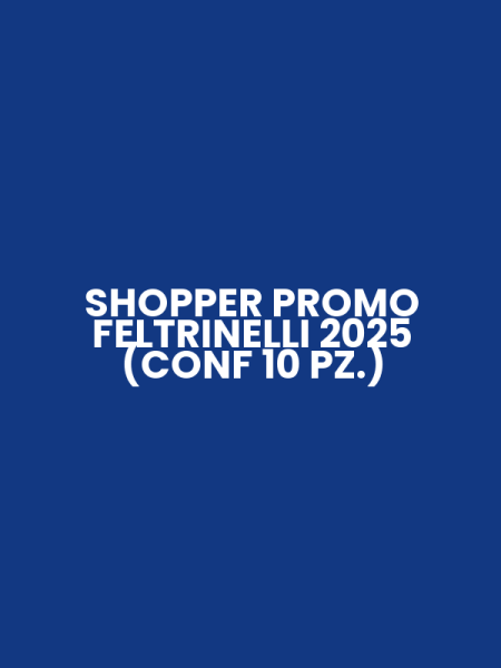 SHOPPER PROMO FELTRINELLI 2025 (CONF 10 PZ.)