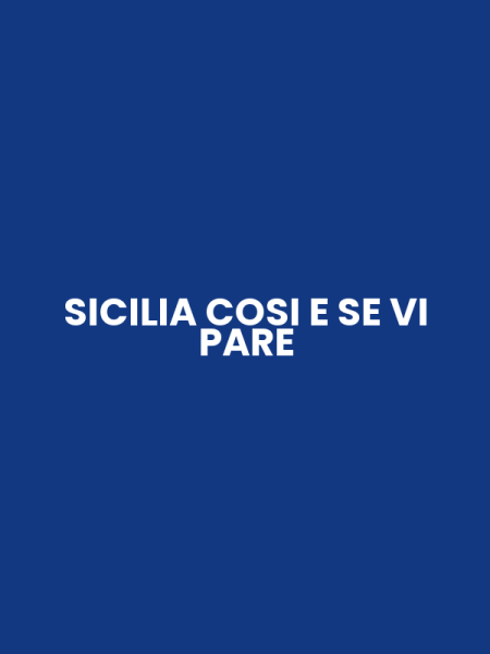 SICILIA COSI E SE VI PARE