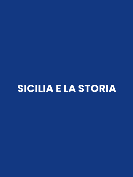 SICILIA E LA STORIA