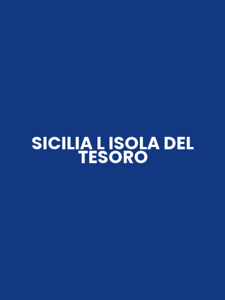 SICILIA L ISOLA DEL TESORO