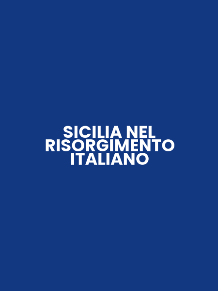 SICILIA NEL RISORGIMENTO ITALIANO