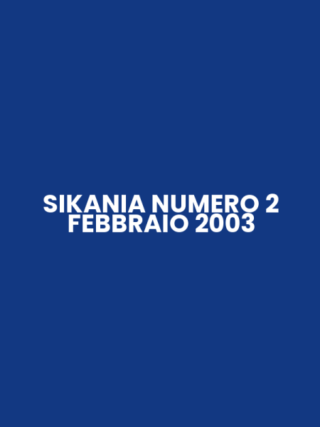 SIKANIA NUMERO 2 FEBBRAIO 2003