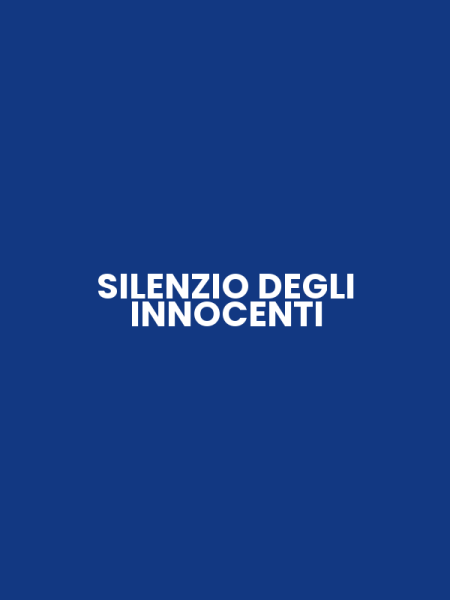 SILENZIO DEGLI INNOCENTI