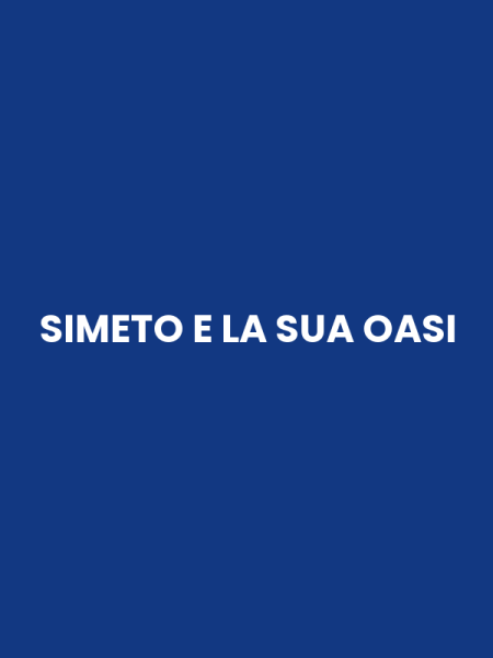 SIMETO E LA SUA OASI
