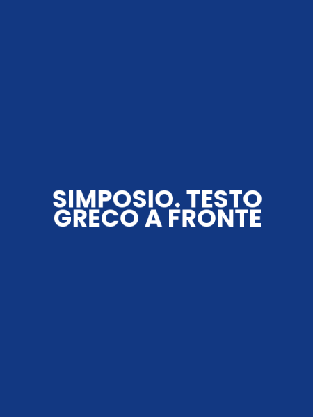 SIMPOSIO. TESTO GRECO A FRONTE