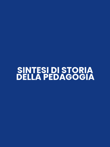 SINTESI DI STORIA DELLA PEDAGOGIA