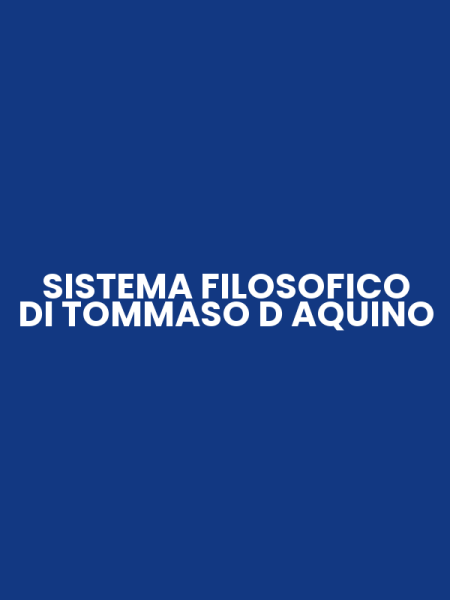 SISTEMA FILOSOFICO DI TOMMASO D AQUINO