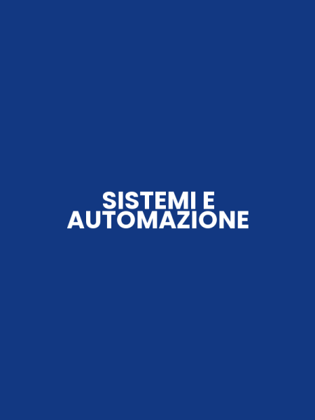 SISTEMI E AUTOMAZIONE