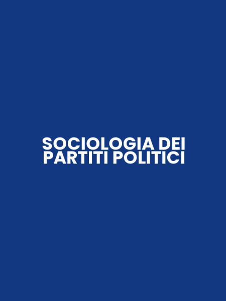 SOCIOLOGIA DEI PARTITI POLITICI