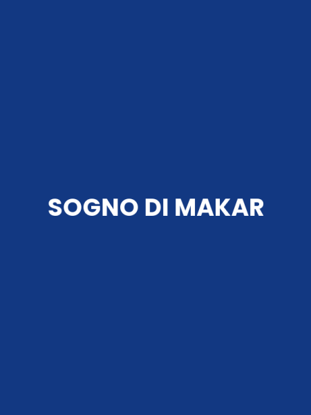 SOGNO DI MAKAR