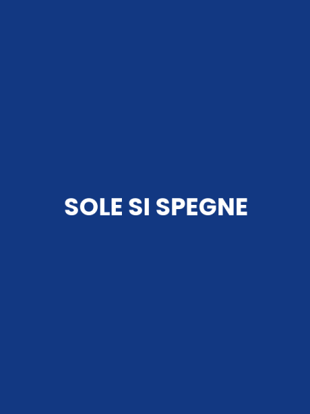 SOLE SI SPEGNE