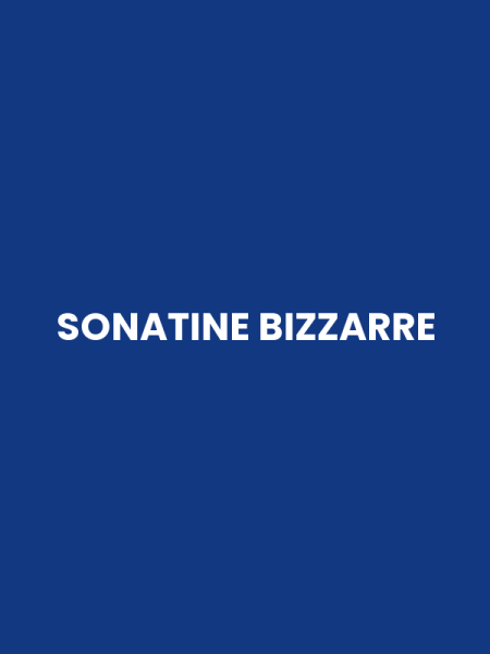 SONATINE BIZZARRE