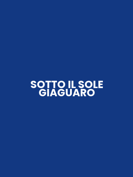 SOTTO IL SOLE GIAGUARO