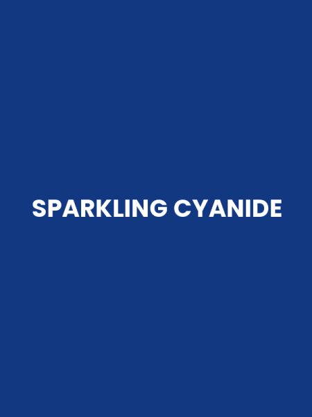 SPARKLING CYANIDE