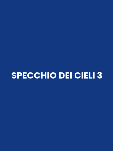 SPECCHIO DEI CIELI 3