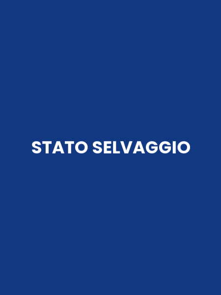 STATO SELVAGGIO